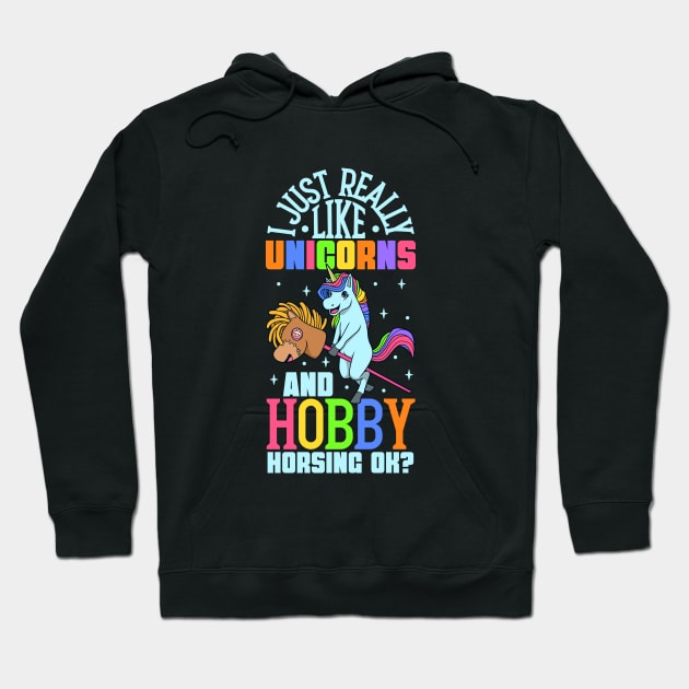 I love unicorns and hobby horsing Hoodie by Modern Medieval Design